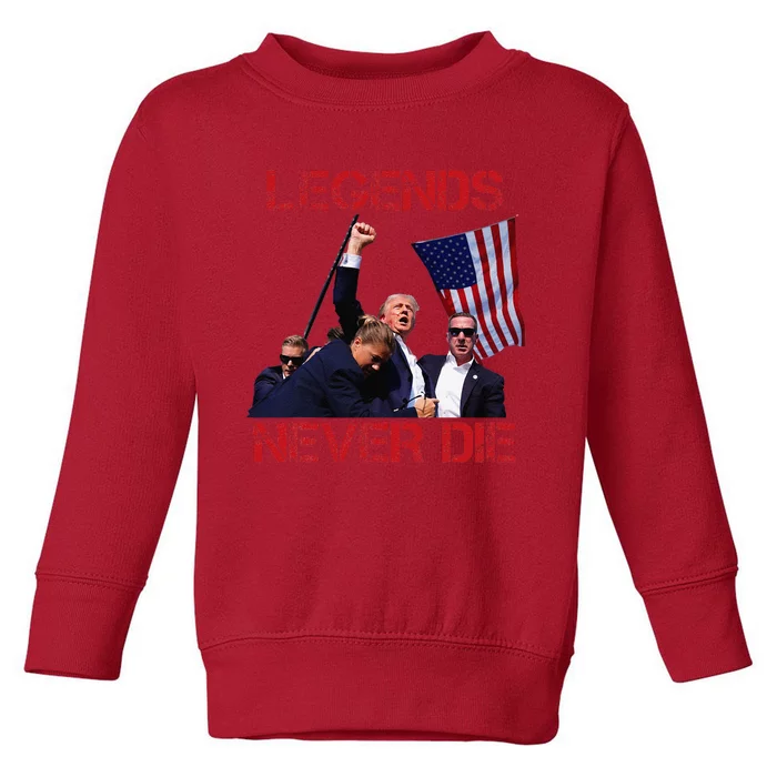 Trump Legends Never Die Fight Trump Assassination Attempt Toddler Sweatshirt