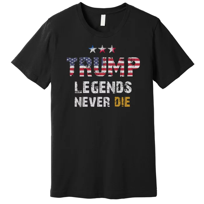 Trump Legends Never Die | Flag America Premium T-Shirt