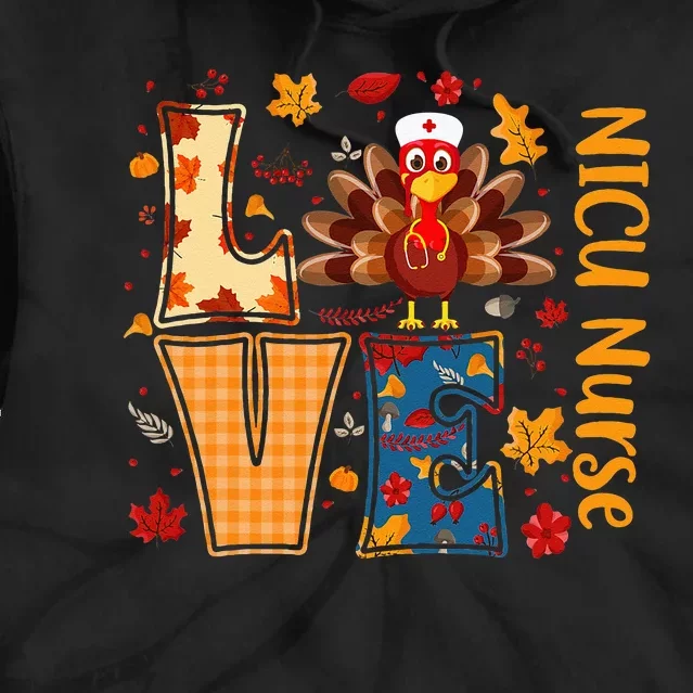 Turkey Love NICU Nurse Thanksgiving Day Nurse Cute Gifts Tie Dye Hoodie