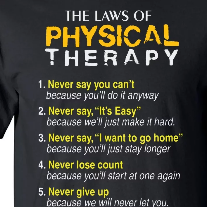 The Laws Of Physical Therapy Motivational Goals Pt Funny Tee Tall T-Shirt