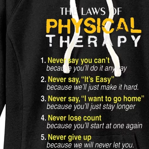 The Laws Of Physical Therapy Motivational Goals Pt Funny Tee Women's Fleece Hoodie