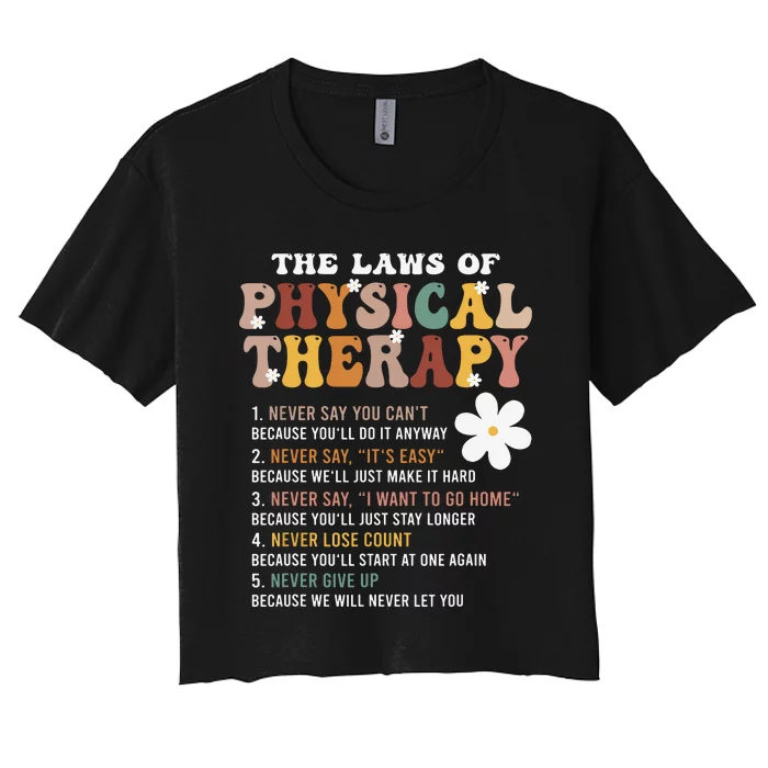 The Laws Of Physical Therapy Physical Therapist Women's Crop Top Tee