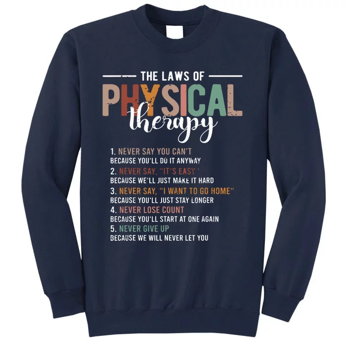 The Laws Of Physical Therapy Physical Therapist Tall Sweatshirt