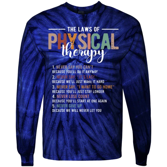 The Laws Of Physical Therapy Physical Therapist Tie-Dye Long Sleeve Shirt