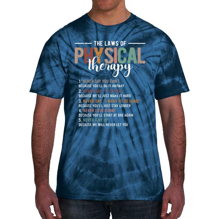 The Laws Of Physical Therapy Physical Therapist Tie-Dye T-Shirt