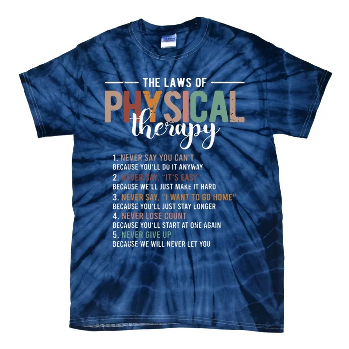 The Laws Of Physical Therapy Physical Therapist Tie-Dye T-Shirt