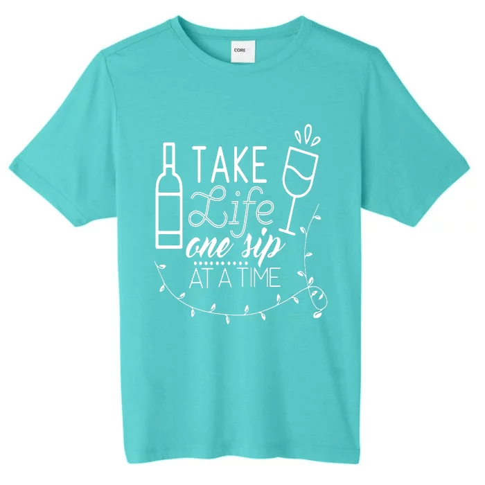 Take Life One Sip At A Time ChromaSoft Performance T-Shirt