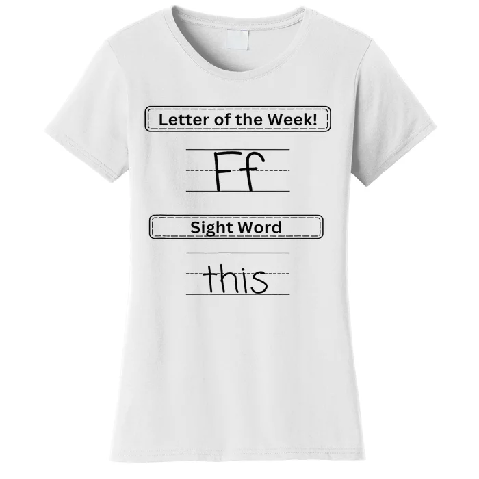 The Letter Of The Week F Sight Word This Women's T-Shirt