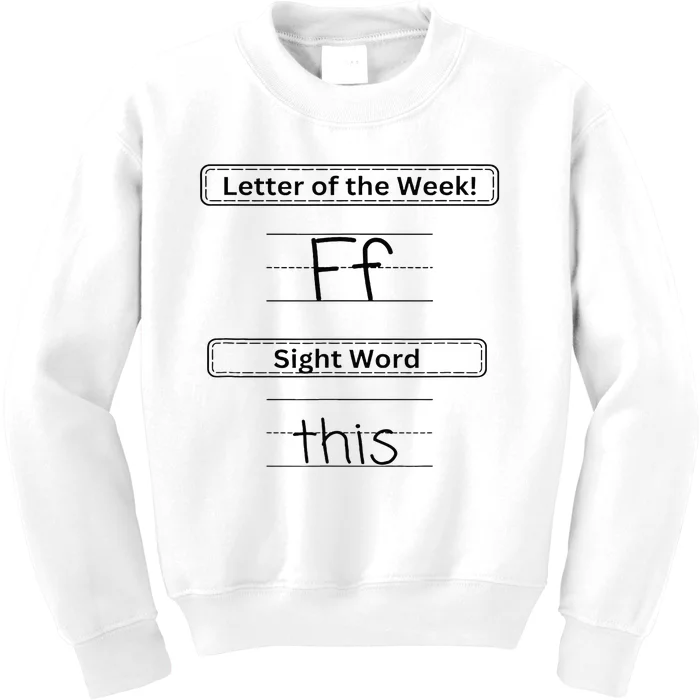 The Letter Of The Week F Sight Word This Kids Sweatshirt