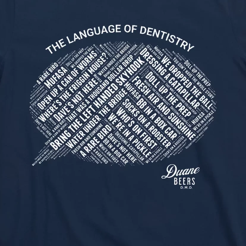 The Language Of Dentistry T-Shirt