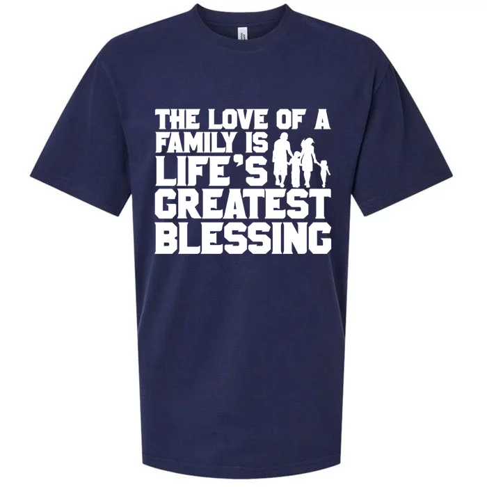 The Love Of A Family Is Life's Greatest Blessing Gift Sueded Cloud Jersey T-Shirt