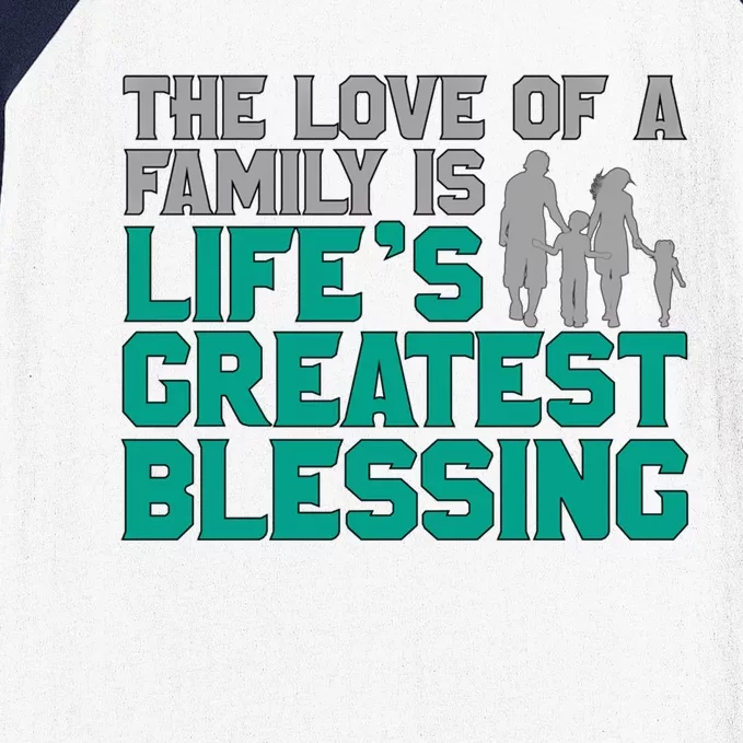 The Love Of A Family Is Life's Greatest Blessing Gift Baseball Sleeve Shirt