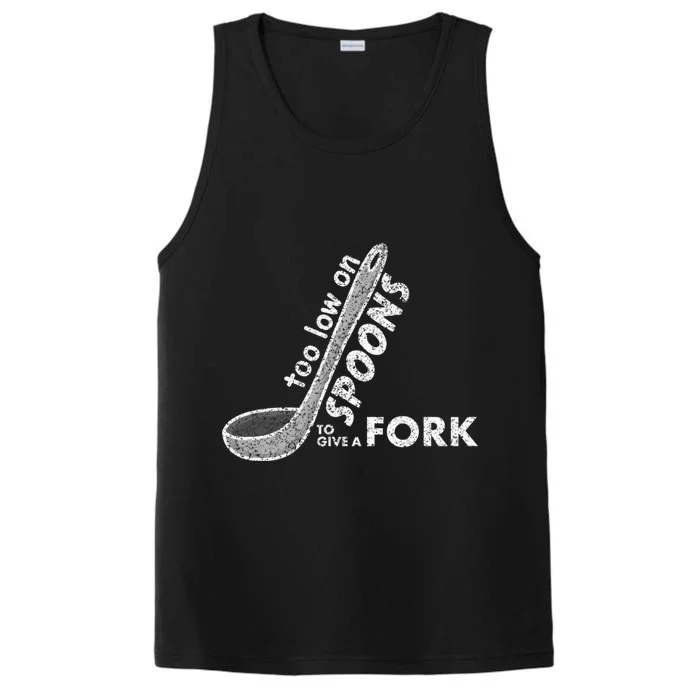 Too Low On Spoons To Give A Fork Chronic Illness Awareness Cute Gift Performance Tank