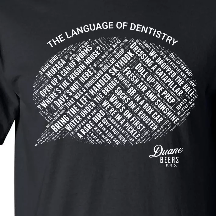 The Language Of Dentistry Tall T-Shirt