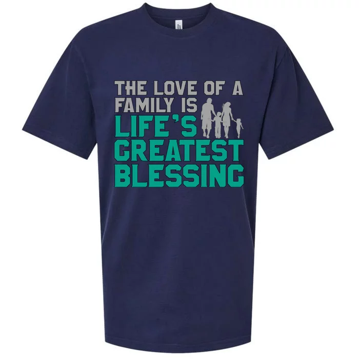 The Love Of A Family Is Life's Greatest Blessing Gift Sueded Cloud Jersey T-Shirt