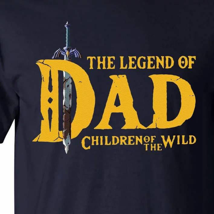 The Legend Of Dad Children Of The Wild Tall T-Shirt