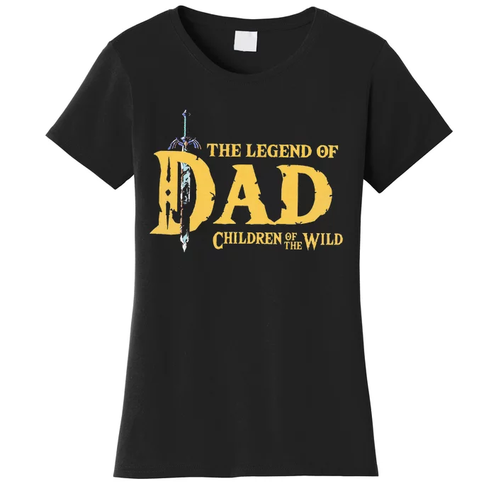 The Legend Of Dad Children Of The Wild Women's T-Shirt