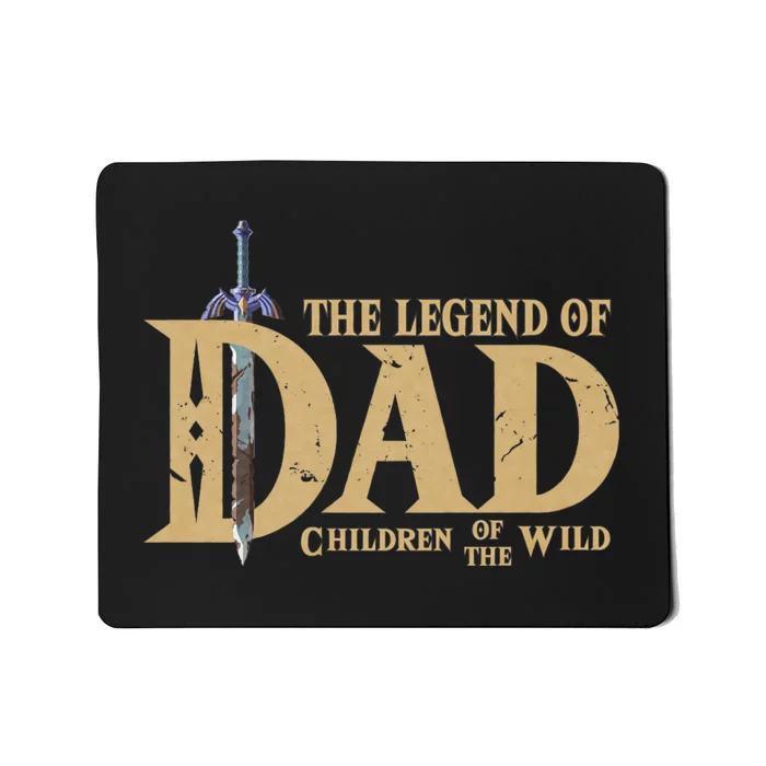 The Legend Of Dad Children Of The Wild Funny FatherS Day Mousepad