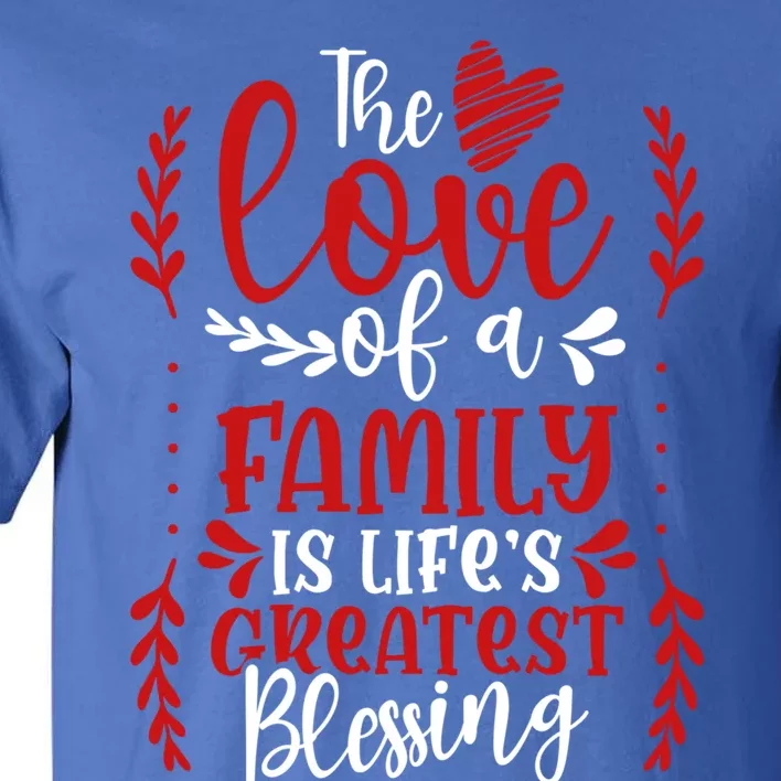 The Love Of A Family Is Life's Greatest Blessing Adoption Gift Tall T-Shirt