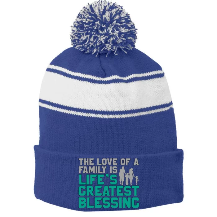 The Love Of A Family Is Life's Greatest Blessing Gift Stripe Pom Pom Beanie