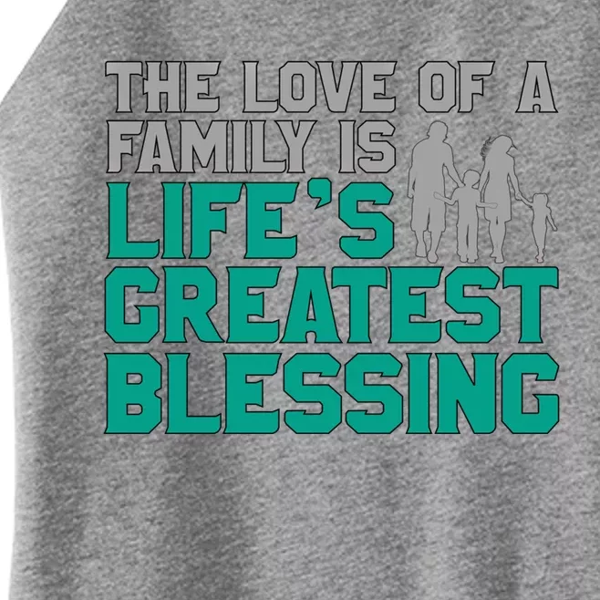 The Love Of A Family Is Life's Greatest Blessing Gift Women’s Perfect Tri Rocker Tank