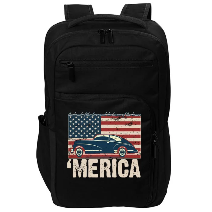 The Land Of The Free Home Of The Brave Classic American Car Impact Tech Backpack