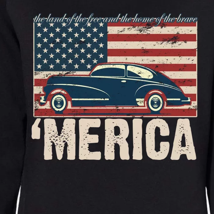 The Land Of The Free Home Of The Brave Classic American Car Womens California Wash Sweatshirt