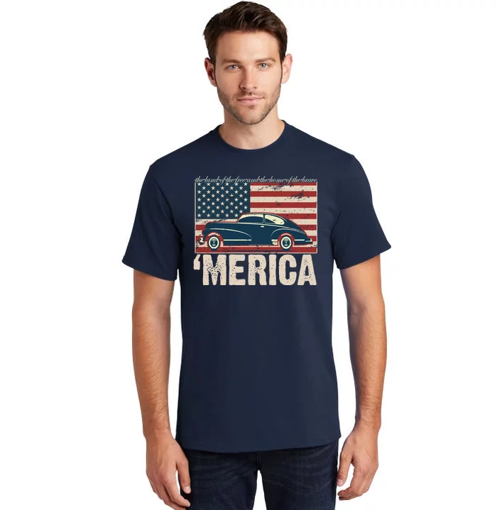 The Land Of The Free Home Of The Brave Classic American Car Tall T-Shirt