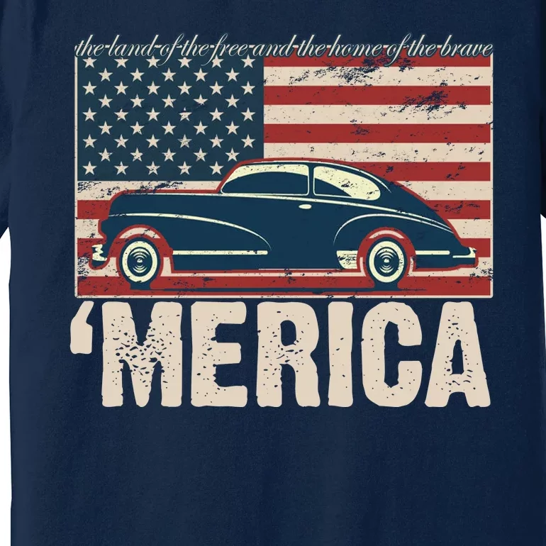 The Land Of The Free Home Of The Brave Classic American Car Premium T-Shirt