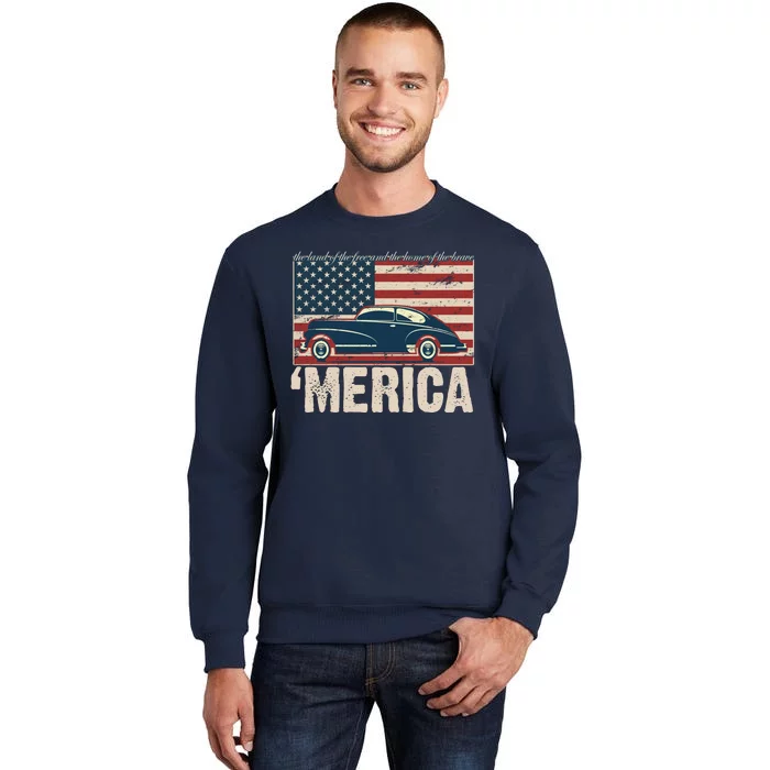 The Land Of The Free Home Of The Brave Classic American Car Tall Sweatshirt