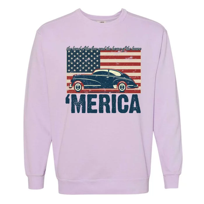 The Land Of The Free Home Of The Brave Classic American Car Garment-Dyed Sweatshirt