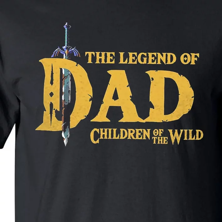 The Legend Of Dad Children Of The Wild Tall T-Shirt