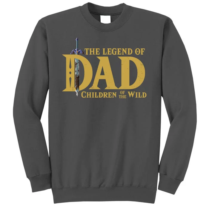 The Legend Of Dad Children Of The Wild Tall Sweatshirt