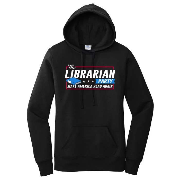 The Librarian Party: Make America Read Again Women's Pullover Hoodie