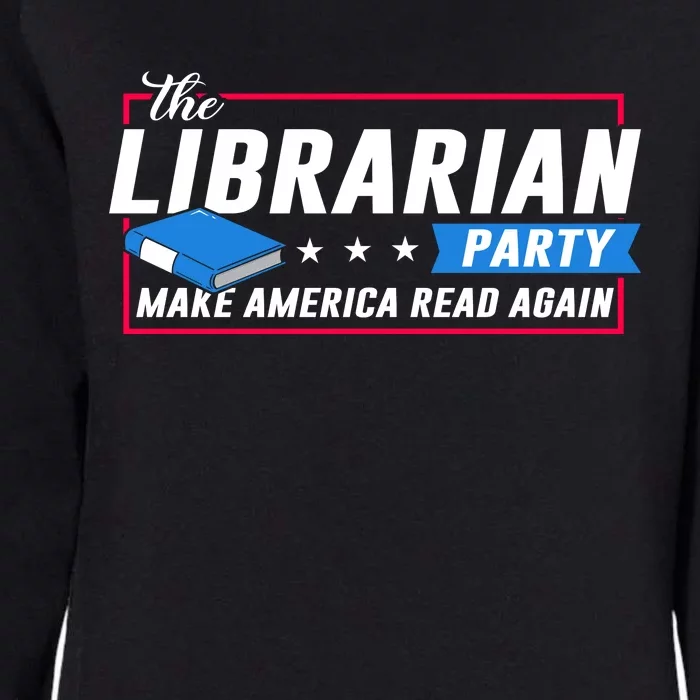 The Librarian Party: Make America Read Again Womens California Wash Sweatshirt