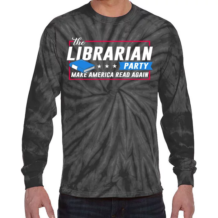 The Librarian Party: Make America Read Again Tie-Dye Long Sleeve Shirt