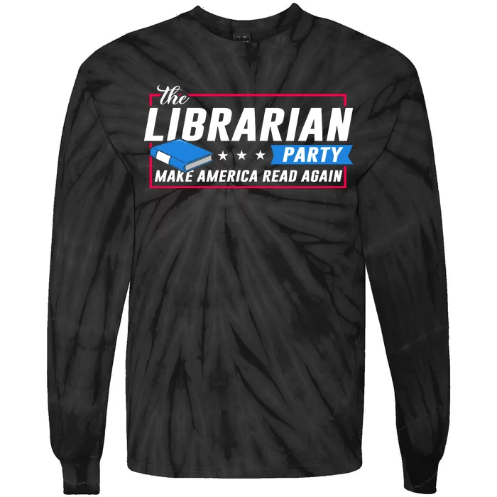 The Librarian Party: Make America Read Again Tie-Dye Long Sleeve Shirt