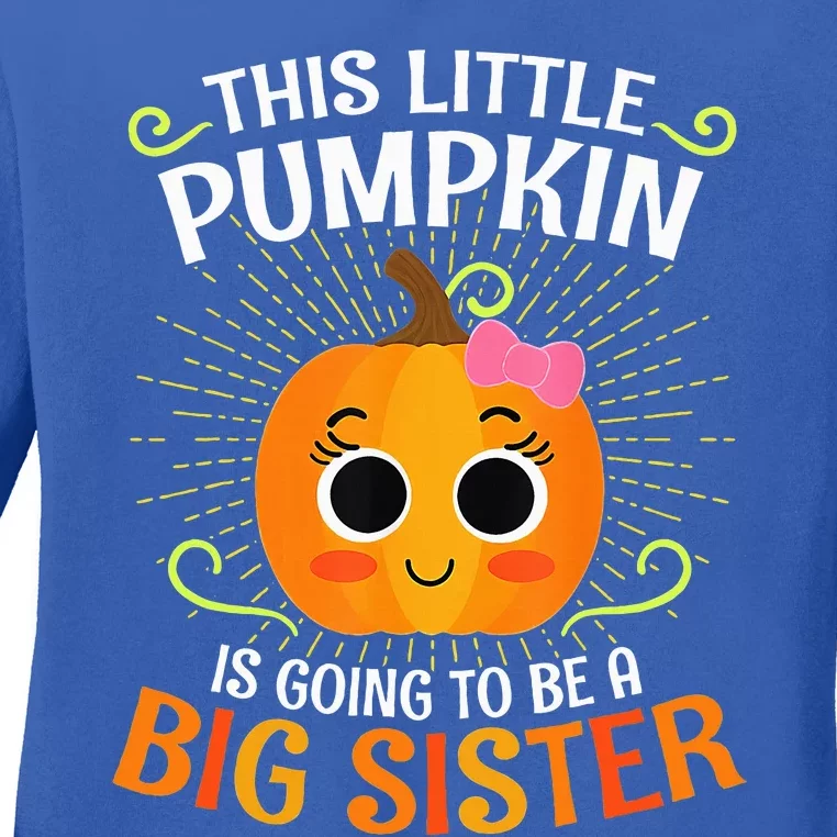 This Little Pumpkin Is Going To Be A Big Sister Ladies Long Sleeve Shirt