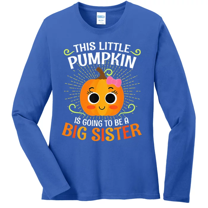 This Little Pumpkin Is Going To Be A Big Sister Ladies Long Sleeve Shirt