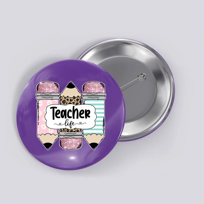 Teacher Life Pencil Back To School Button