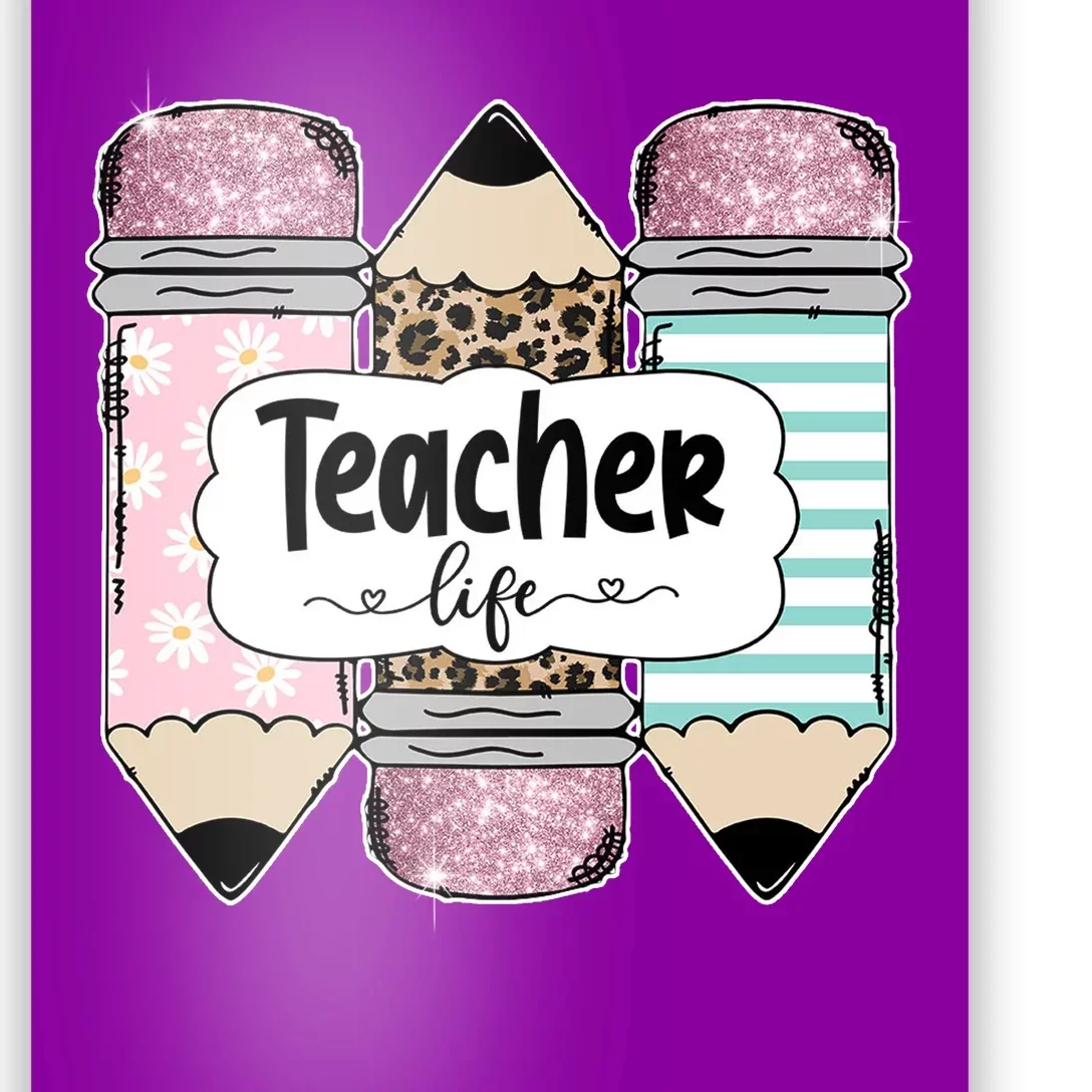 Teacher Life Pencil Back To School Poster