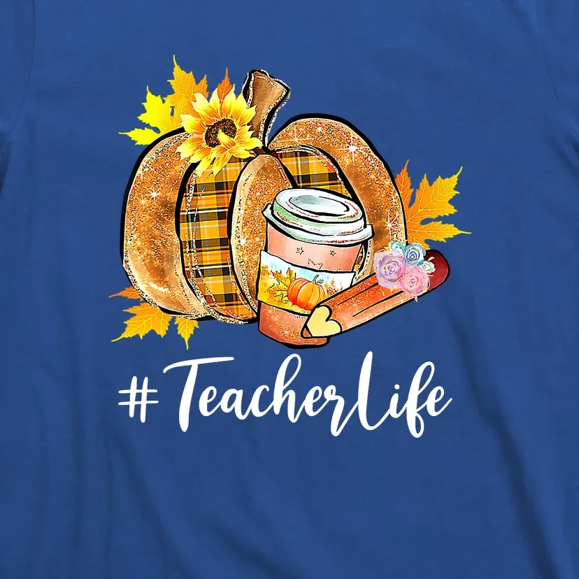 Teacher Life Pumpkin Latte Funny Fall Season Thanksgiving T-Shirt