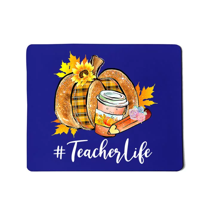 Teacher Life Pumpkin Latte Funny Fall Season Thanksgiving Mousepad