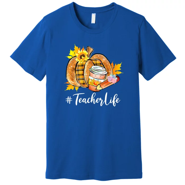 Teacher Life Pumpkin Latte Funny Fall Season Thanksgiving Premium T-Shirt