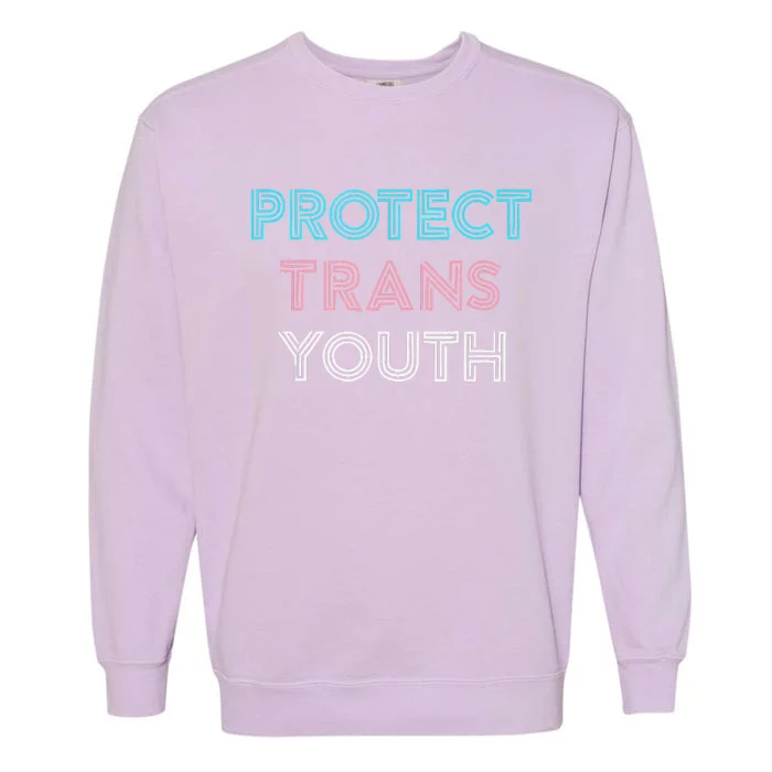 Transg Lgbt Pride Protect Transg Garment-Dyed Sweatshirt