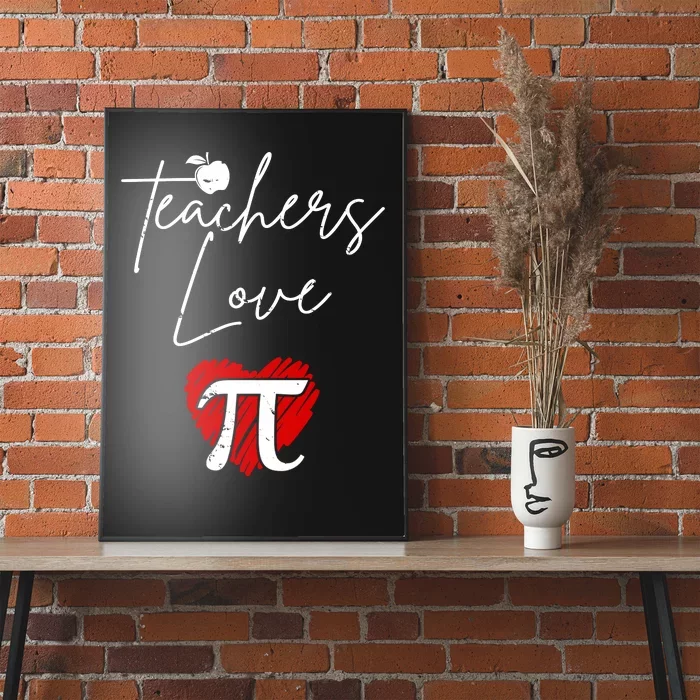 Teachers Love Pi Poster