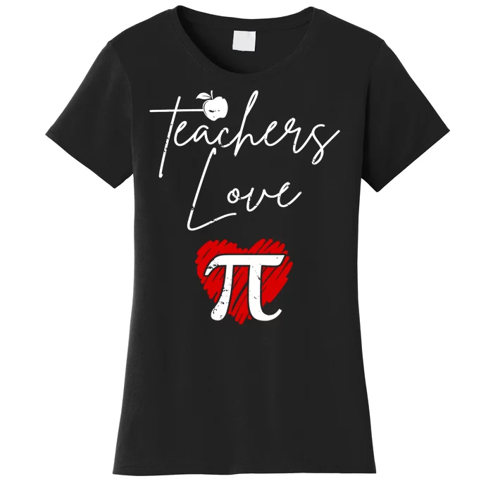 Teachers Love Pi Women's T-Shirt