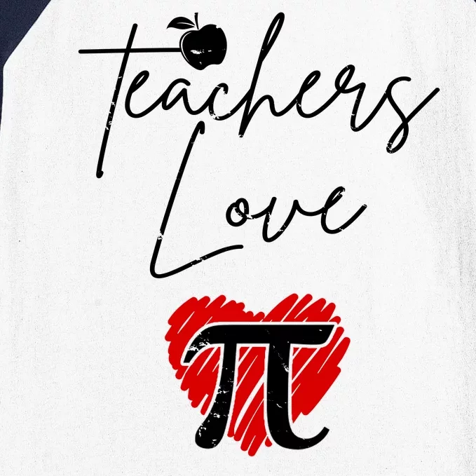 Teachers Love Pi Baseball Sleeve Shirt