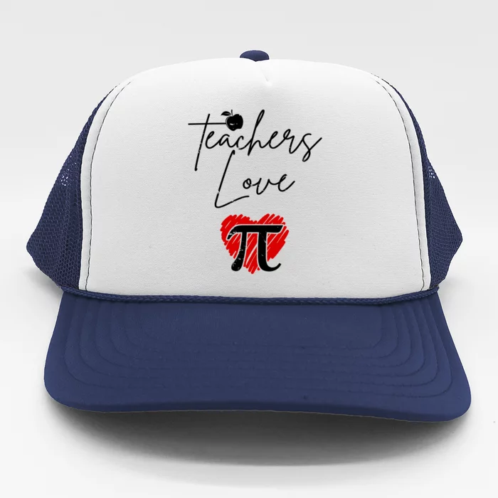 Teachers Love Pi Trucker Hat