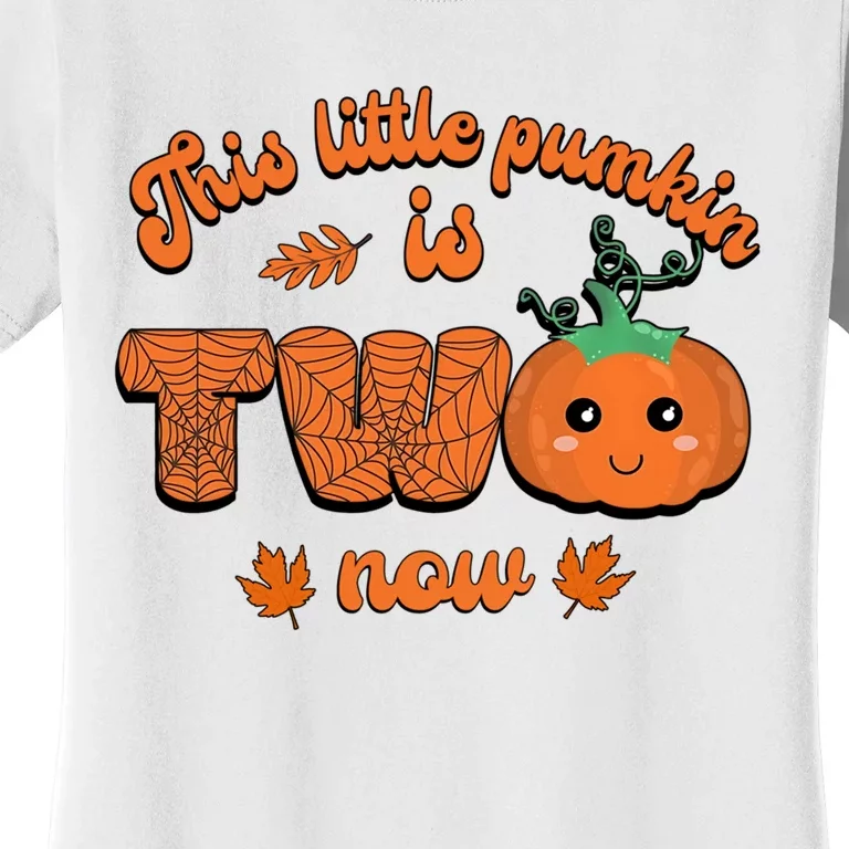 This Little Pumpkin Is Two Now Fall Birthday Funny Gift Women's T-Shirt